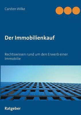 Carsten Wilke - Immobilienkauf, Häftad