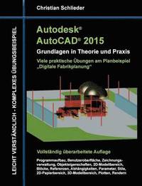 bokomslag Autodesk AutoCAD 2015 - Grundlagen in Theorie und Praxis