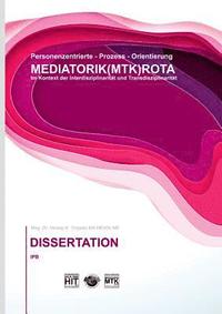 bokomslag Prozess-Orientierung DIE MEDIATORIK (MTK) ROTA Dissertation