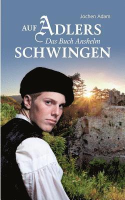 bokomslag Auf Adlers Schwingen Das Buch Anshelm