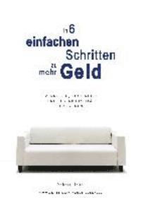 In 6 einfachen Schritten zu mehr Geld