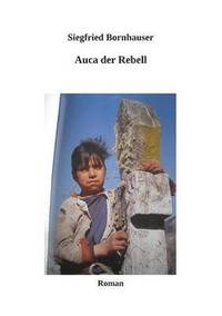 bokomslag Auca der Rebell
