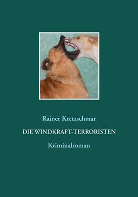 Windkraft-Terroristen