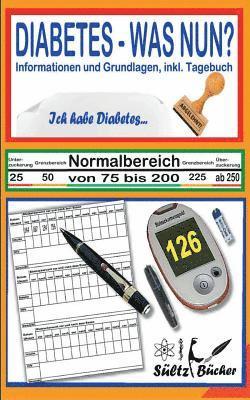 bokomslag DIABETES - WAS NUN? - Informationen und Grundlagen, inkl. Tagebuch