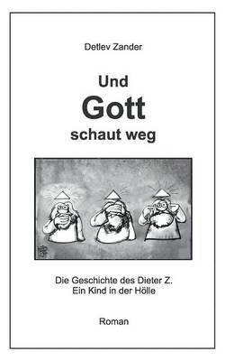 Und Gott schaut weg 1