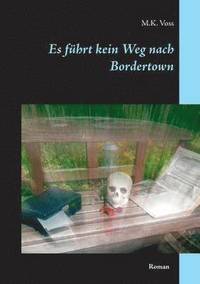 bokomslag Es führt kein Weg nach Bordertown
