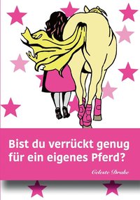 bokomslag Bist du verrückt genug für ein eigenes Pferd?