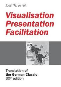 bokomslag Visualisation - Presentation - Facilitation