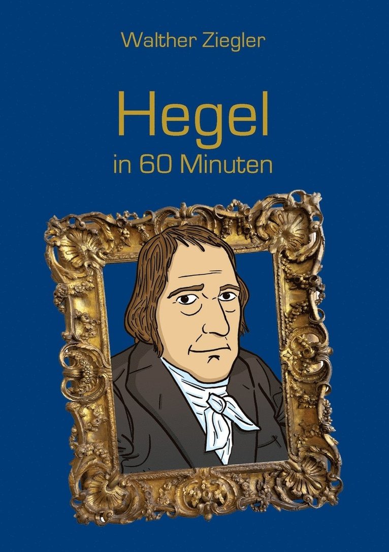 Hegel in 60 Minuten 1