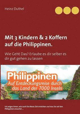 bokomslag Mit Einfach-Ticket, 3 Kindern & 2 Koffern auf die Philippinen.