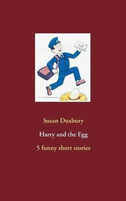 Susan Duxbury - Harry and the Egg, Häftad