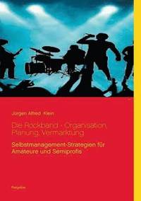 bokomslag Die Rockband - Organisation, Planung, Vermarktung