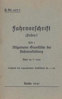 bokomslag H.Dv. 465/1 Fahrvorschrift - Heft 1 Allgemeine Grundstze der Fahrausbildung vom 14.7.1936