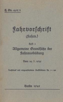 Thomas Heise - H.Dv. 465/1 Fahrvorschrift - Heft 1 Allgemeine Grundsätze der Fahrausbildung vom 14.7.1936, Häftad