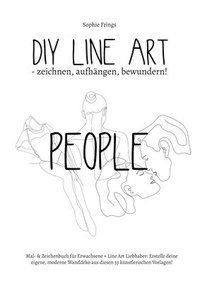 bokomslag DIY Line Art "People" - zeichnen, aufhängen, bewundern!