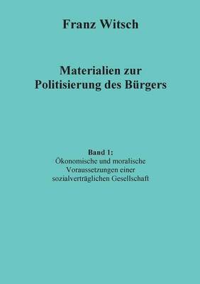 Franz Witsch - Materialien zur Politisierung des Bürgers, Band 1, Häftad