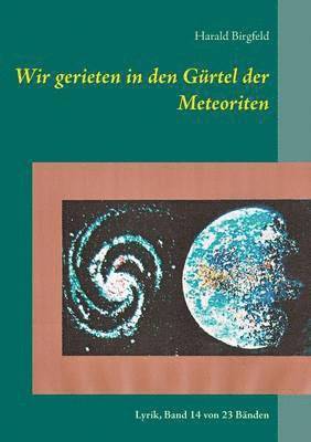 Wir gerieten in den Gurtel der Meteoriten 1