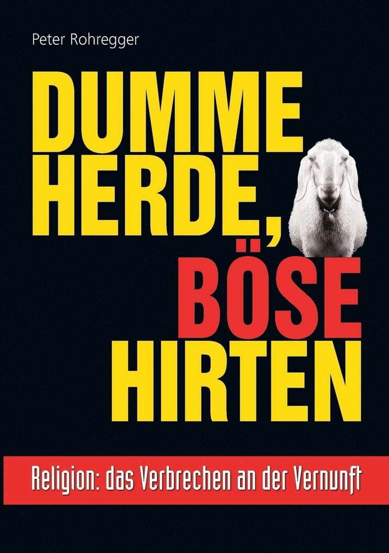 Peter Rohregger - Dumme Herde, böse Hirten, Häftad