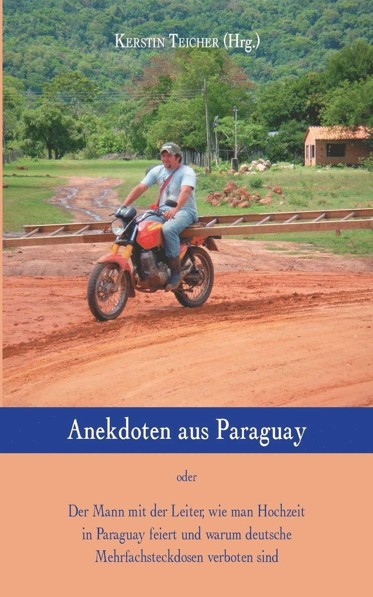 Anekdoten aus Paraguay 1