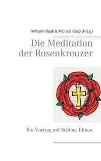 bokomslag Die Meditation der Rosenkreuzer