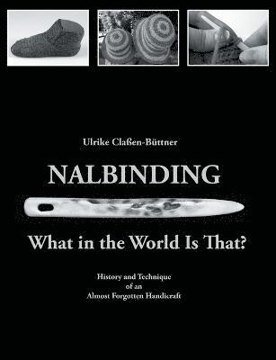 Nalbinding - What in the World Is That? 1