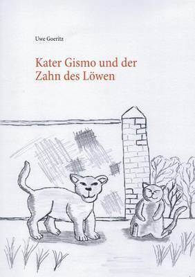 Kater Gismo und der Zahn des Lwen 1