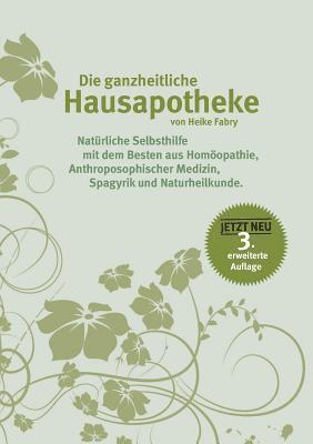 Die ganzheitliche Hausapotheke 1