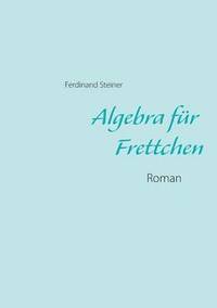 bokomslag Algebra fr Frettchen