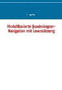 bokomslag Modellbasierte Quadrokopter-Navigation mit Laserstützung