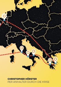 bokomslag Per Anhalter durch die Krise: Eine politische Rucksackreise durch den Süden Europas