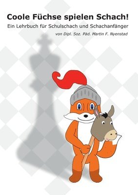 Martin Nyenstad - Coole Füchse spielen Schach, Häftad