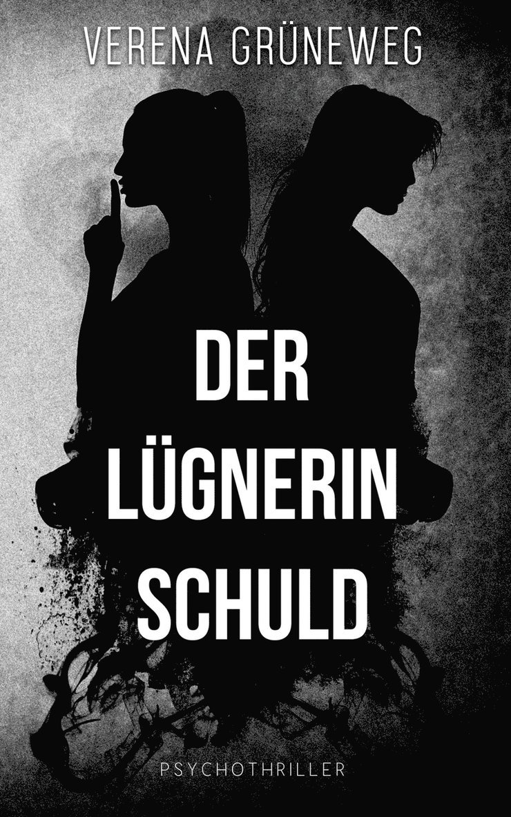 Verena Grüneweg - Lügnerin Schuld, Häftad