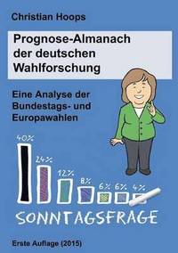 bokomslag Prognose-Almanach der deutschen Wahlforschung