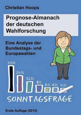 Prognose-Almanach der deutschen Wahlforschung 1
