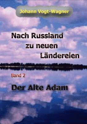 Johann Vogt-Wagner - Nach Russland zu neuen Ländereien. Band 2, Häftad