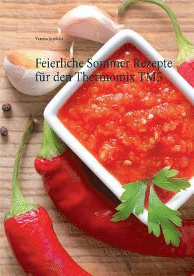 bokomslag Feierliche Sommer Rezepte für den Thermomix TM5
