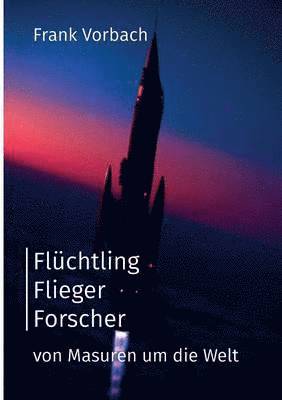 bokomslag Flüchtling Flieger Forscher