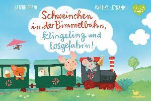 bokomslag Schweinchen in der Bimmelbahn, klingeling und losgefahr'n!