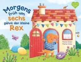 Nicola Anker - Morgens früh um sechs gähnt der kleine Rex, Kartonnage