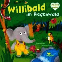 Willibald im Regenwald