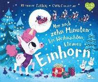 bokomslag Nur noch zehn Minuten bis Weihnachten, kleines Einhorn