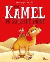 Rachel Bright - Das Kamel hat schlechte Laune, Inbunden