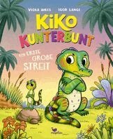 Viola Ahles - Kiko Kunterbunt - Der erste große Streit, Inbunden