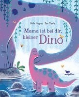Hollie Hughes - Mama ist bei dir, kleiner Dino, Inbunden