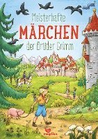 Meisterhafte Märchen der Brüder Grimm 1