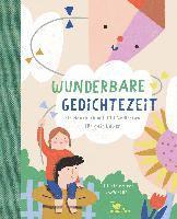 bokomslag Wunderbare Gedichtezeit - Ein Hausbuch mit 100 Gedichten für dein Leben