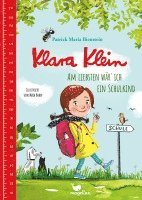 Patrick Maria Bienstein - Klara Klein - Am liebsten wär' ich ein Schulkind, Inbunden