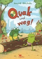 Anna Lott - Quak und weg!, Inbunden