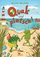 Anna Lott - Quak und platsch!, Inbunden