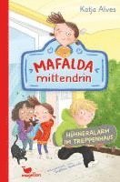 bokomslag Mafalda mittendrin - Hühneralarm im Treppenhaus